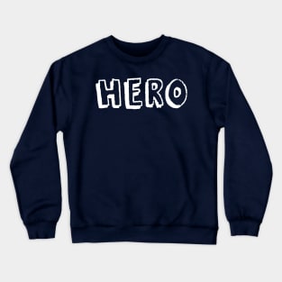 Hero Crewneck Sweatshirt